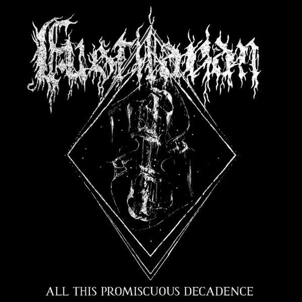 Fustilarian – All This Promiscuous Decadence CD